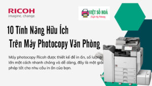 Tính Năng Hữu Ích Trên Máy Photocopy Văn Phòng