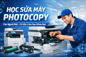 Học nghề sửa máy photocopy